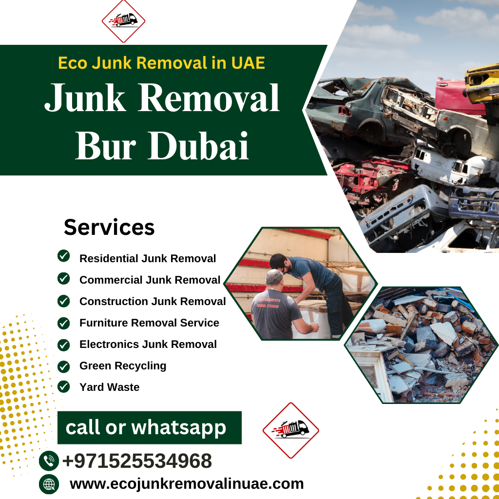 Junk Removal Bur Dubai |+971525534968 junk removal bur dubai