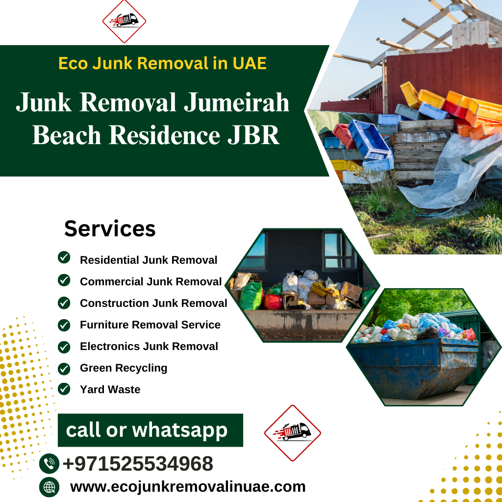 Junk Removal Jumeirah Beach Residence JBR | +971525534968 junk removal jumeirah beach residence jbr